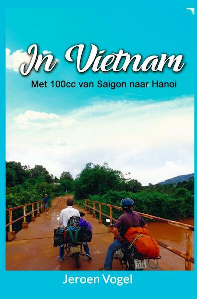 In Vietnam - Jeroen Vogel (ISBN 9789402129878)