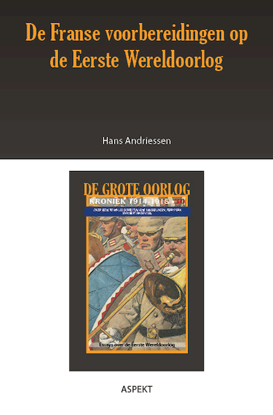 De Franse voorbereidingen op de Eerste Wereldoorlog - Hans Andriessen (ISBN 9789463386401)