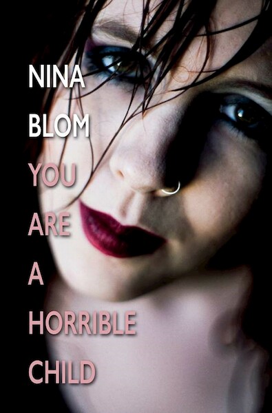 You are a horrible child - Nina Blom (ISBN 9789492840608)