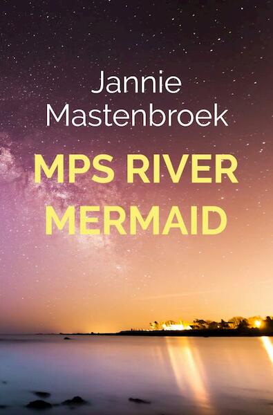 MPS River Mermaid - Jannie Mastenbroek (ISBN 9789402185560)