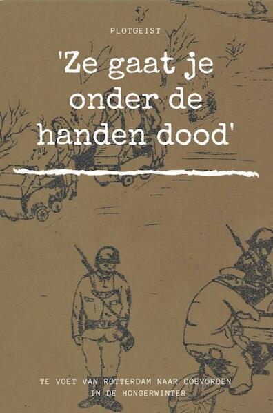 'Ze gaat je onder de handen dood' - Marjolein Meijering (ISBN 9789402199963)