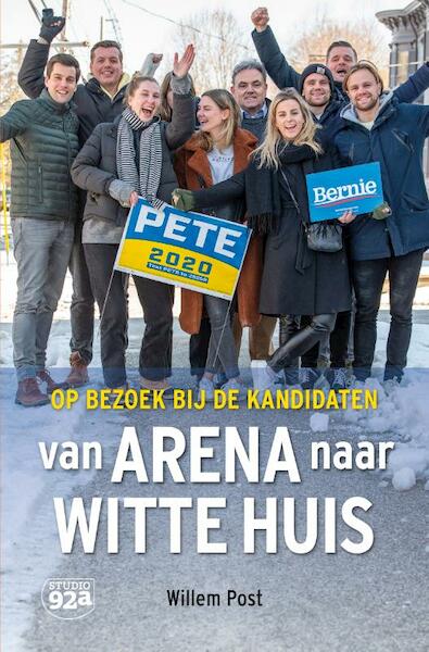 Van Arena naar Witte Huis - Willem Post (ISBN 9789082783032)
