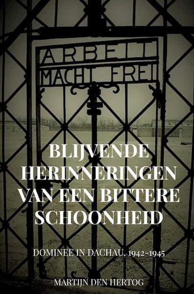 Blijvende Herinneringen van een Bittere Schoonheid - Martijn den Hertog (ISBN 9789402125160)
