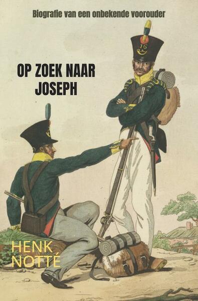 Op zoek naar Joseph - Henk Notté (ISBN 9789464055511)