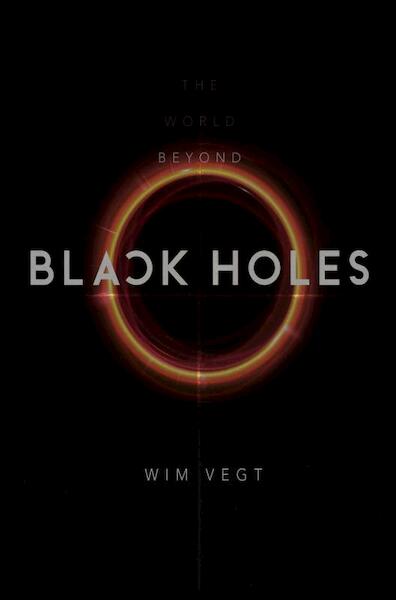 The World Beyond Black Holes - Wim Vegt (ISBN 9789464056723)