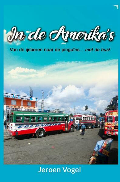 In de Amerika's - Jeroen Vogel (ISBN 9789464054538)