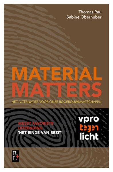 Material matters - Thomas Rau, Sabine Oberhuber (ISBN 9789461562210)
