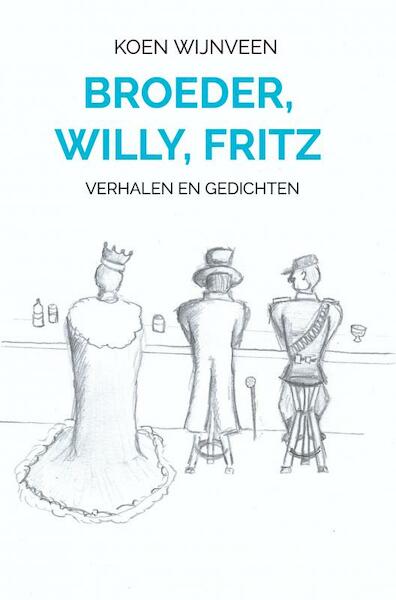 Broeder, Willy, Fritz - Koen Wijnveen (ISBN 9789464054248)