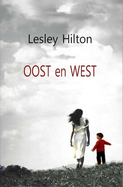 Oost en West - Lesley Hilton (ISBN 9789464054651)