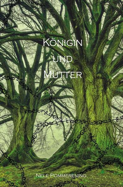 Königin und Mutter - Nele Pommerening (ISBN 9789403601113)