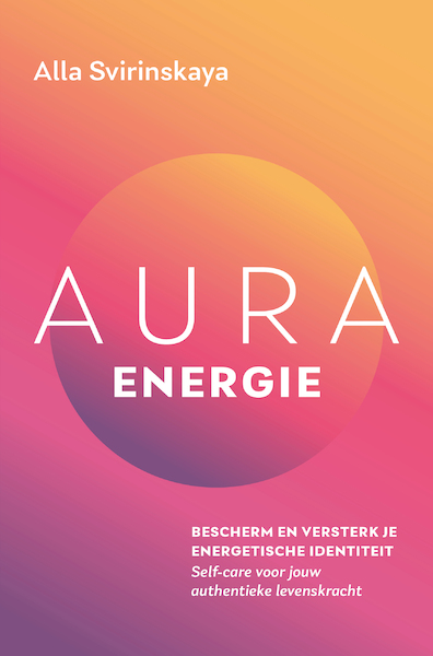 Aura-energie - Alla Svirinskaya (ISBN 9789020217322)