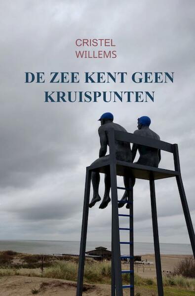 De zee kent geen kruispunten - Cristel Willems (ISBN 9789402164305)