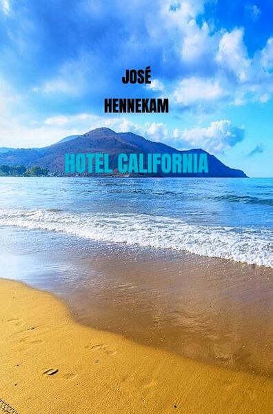 Hotel California - José Hennekam (ISBN 9789464050387)