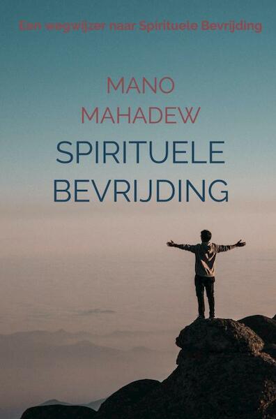 Spirituele Bevrijding - Mano Mahadew (ISBN 9789464053692)