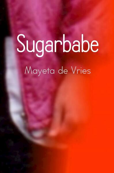 Sugarbabe - Mayeta de Vries (ISBN 9789464059199)