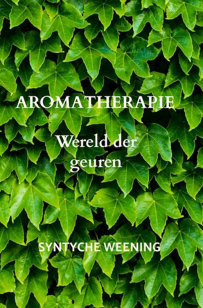 Aromatherapie - Syntyche Weening (ISBN 9789403609201)