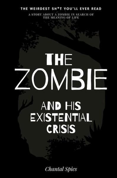 The zombie and his existential crisis - Chantal Spies (ISBN 9789464182880)