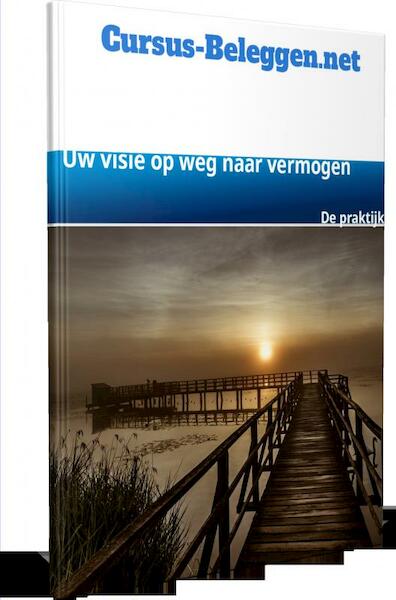 Uw visie op weg naar vermogen - Cursus -Beleggen.net (ISBN 9789402177152)