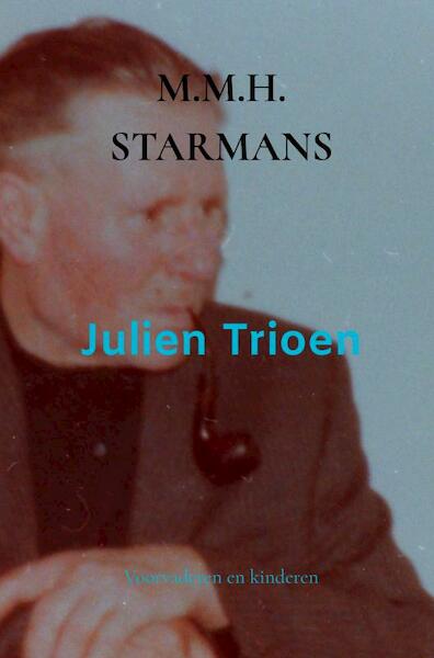 Julien Trioen - M.M.H. Starmans (ISBN 9789464185225)