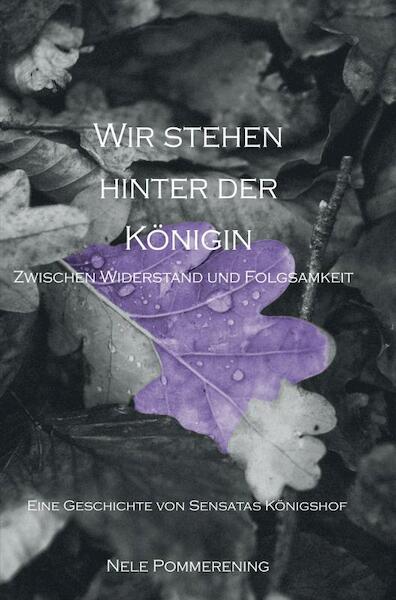 Wir stehen hinter der Königin. - Nele Pommerening (ISBN 9789403618852)