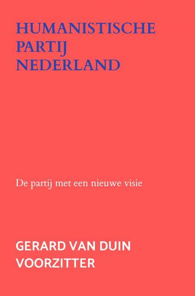 Humanistische partij nederland - Gerard en Nellie van Duin en Werner (ISBN 9789403619538)