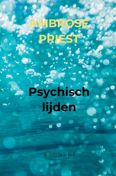 Psychisch lijden - Ambrose Priest (ISBN 9789403619835)