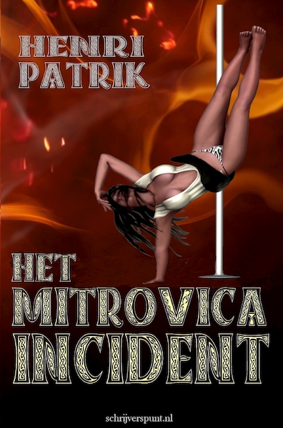 Het Mitrovica Incident - Henri Patrik (ISBN 9789462664944)