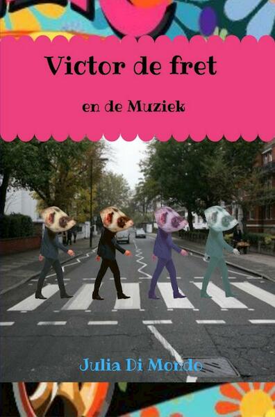 Victor de fret en de Muziek - Julia Di Mondo (ISBN 9789464187632)