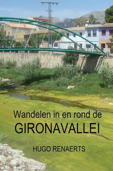 Wandelen in en rond de Gironavallei - Hugo Renaerts (ISBN 9789464352764)