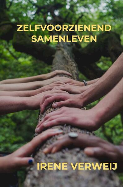 Zelfvoorzienend Samenleven - Irene Verweij (ISBN 9789464354270)