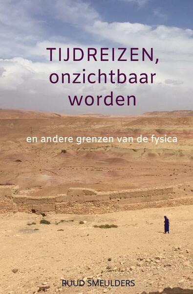Tijdreizen, onzichtbaar worden - Ruud Smeulders (ISBN 9789464350821)
