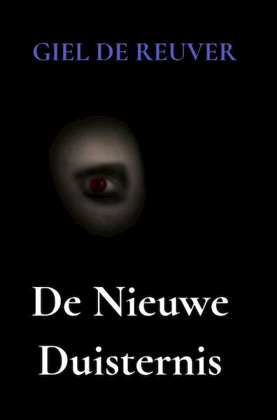 De Nieuwe Duisternis - Giel De Reuver (ISBN 9789464356472)