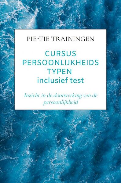 Cursus persoonlijkheidstypen inclusief test - Pie-Tie Trainingen (ISBN 9789403633886)
