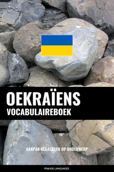 Oekraïens vocabulaireboek - Pinhok Languages (ISBN 9789403635286)