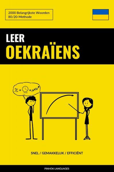 Leer Oekraïens - Snel / Gemakkelijk / Efficiënt - Pinhok Languages (ISBN 9789403635279)