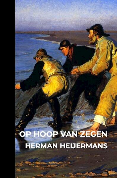 Op Hoop van Zegen - Herman Heijermans (ISBN 9789403641096)