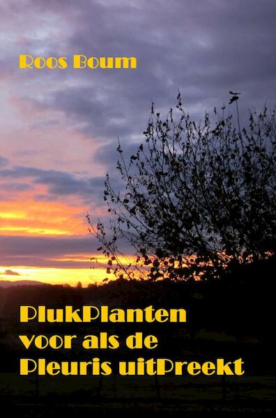 PlukPlanten voor als de Pleuris uitPreekt - Roos Boum (ISBN 9789464481778)