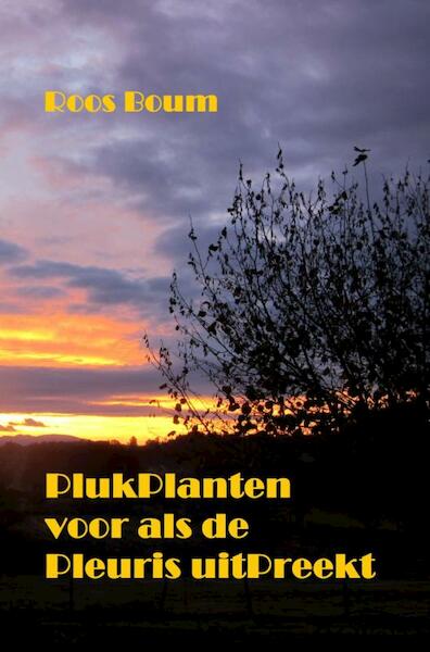 PlukPlanten voor als de Pleuris uitPreekt - Roos Boum (ISBN 9789464481822)