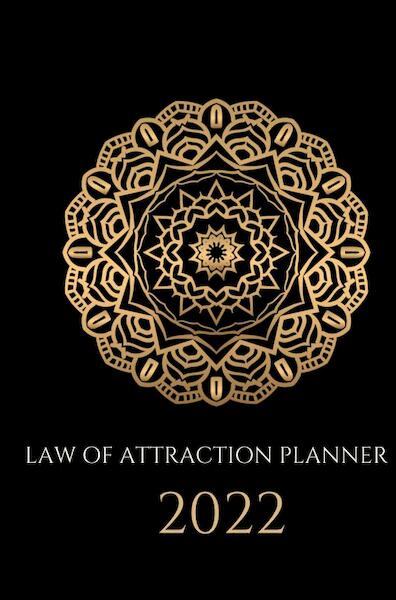 Law of attraction planner 2022 - weekplanner & agenda - Ultimate Law Of Attraction Books (ISBN 9789464482720)