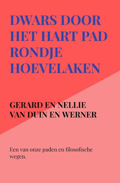 dwars door het hart pad - Gerard en Nellie van Duin en Werner (ISBN 9789403647272)