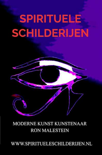 Spirituele schilderijen - Moderne kunst kunstenaar Ron Malestein (ISBN 9789402152319)
