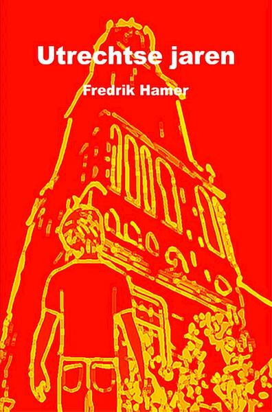 Utrechtse jaren - Fredrik Hamer (ISBN 9789464484212)