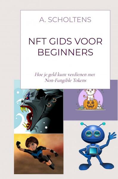 NFT gids voor beginners - A. Scholtens (ISBN 9789403651125)