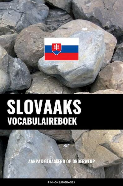 Slovaaks vocabulaireboek - Pinhok Languages (ISBN 9789403658452)