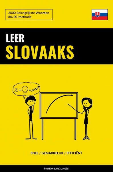 Leer Slovaaks - Snel / Gemakkelijk / Efficiënt - Pinhok Languages (ISBN 9789403658445)