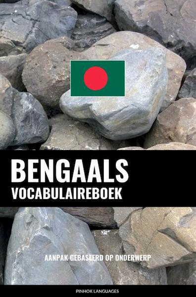 Bengaals vocabulaireboek - Pinhok Languages (ISBN 9789403658629)