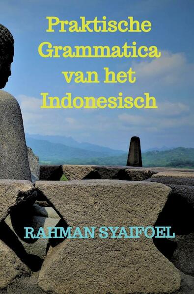 Praktische Grammatica van het Indonesisch - Rahman Syaifoel (ISBN 9789464489088)