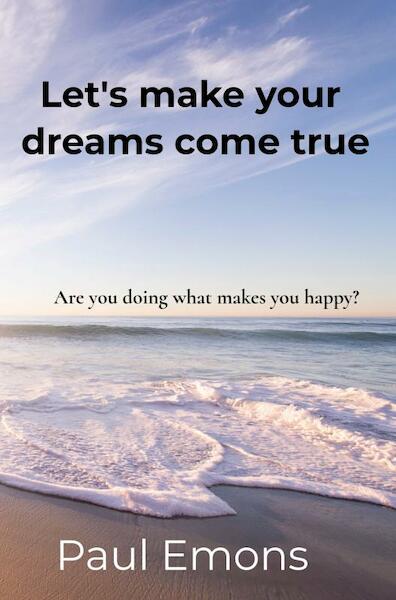 Let's make your dreams come true - Paul Emons (ISBN 9789403662138)