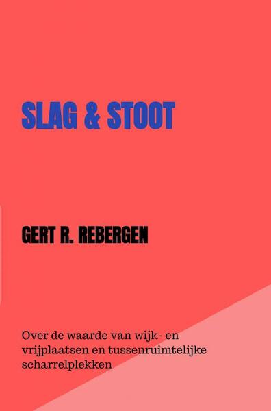 Slag & Stoot - Gert Rebergen (ISBN 9789464651157)