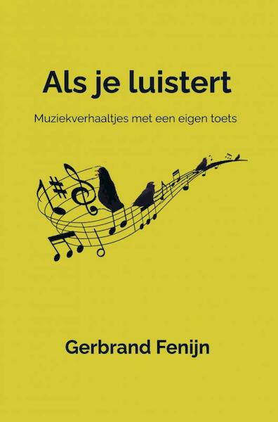 Als je luistert - Gerbrand Fenijn (ISBN 9789403661056)